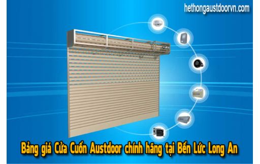 Bảng Giá Cửa Cuốn Austdoor Chính Hãng Tại Bến Lức - Long An