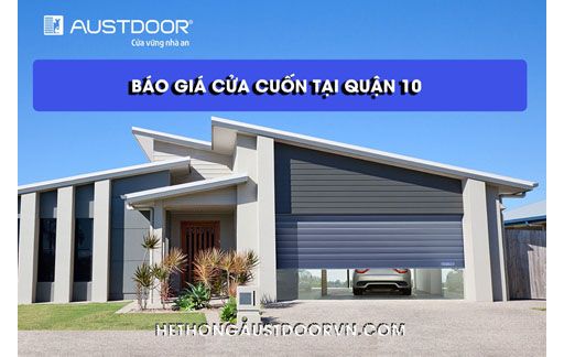 CỬA CUỐN AUSTDOOR TẠI QUẬN 10 - BÁO GIÁ CỬA CUỐN AUSTDOOR QUẬN 10