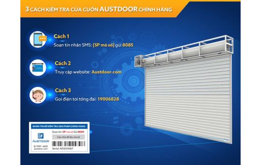 HƯỚNG DẪN KIỂM TRA CỬA CUỐN AUSTDOOR CHÍNH HÃNG