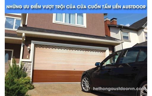 NHỮNG ƯU ĐIỂM VƯỢT TRỘI CỬA CỬA CUỐN TẤM LIỀN AUSTDOOR